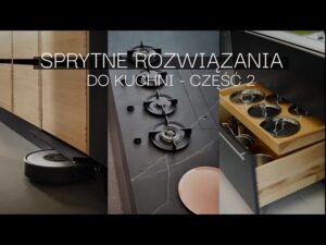 Sprytne patenty do kuchni: Twoja kuchnia to pokocha! - 12 - SM Strumyk